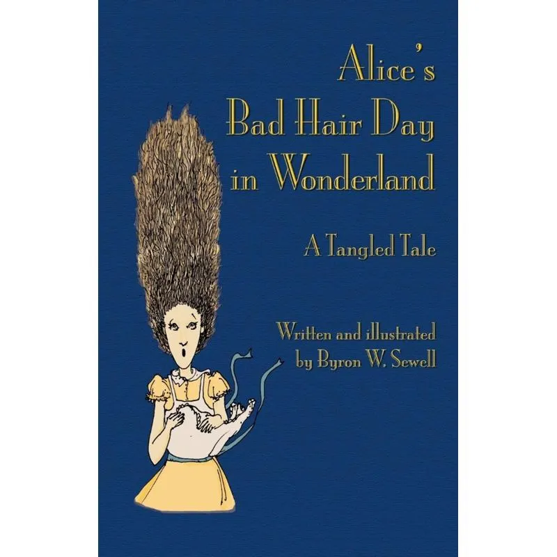 Alices Bad Hair Day in Wonderland