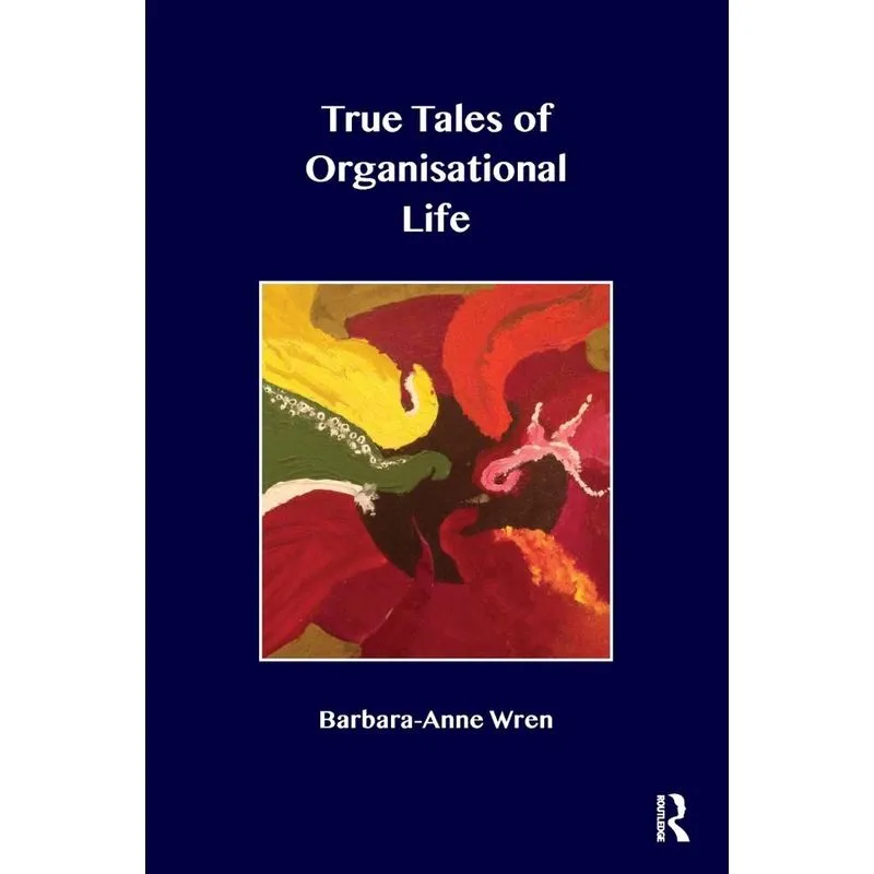 True Tales of Organisational Life