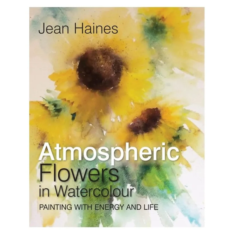JEAN HAINES' ATMOSPHERIC FLOWERS IN WATERCOLOUR