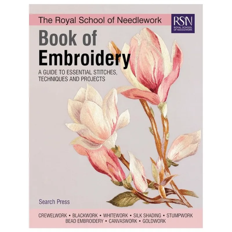 THE ROYAL SCHOOL OF NEEDLEWORK BOOK OF EMBROIDERY