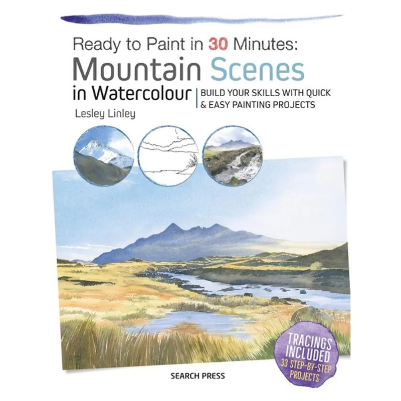READY TO PAINT IN 30 MINUTES - MOUNTAIN SCENES IN WATERCOLOUR