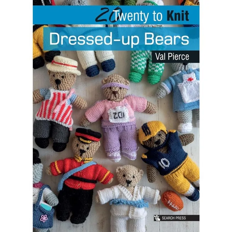 20 TO KNIT - DRESSED-UP BEARS