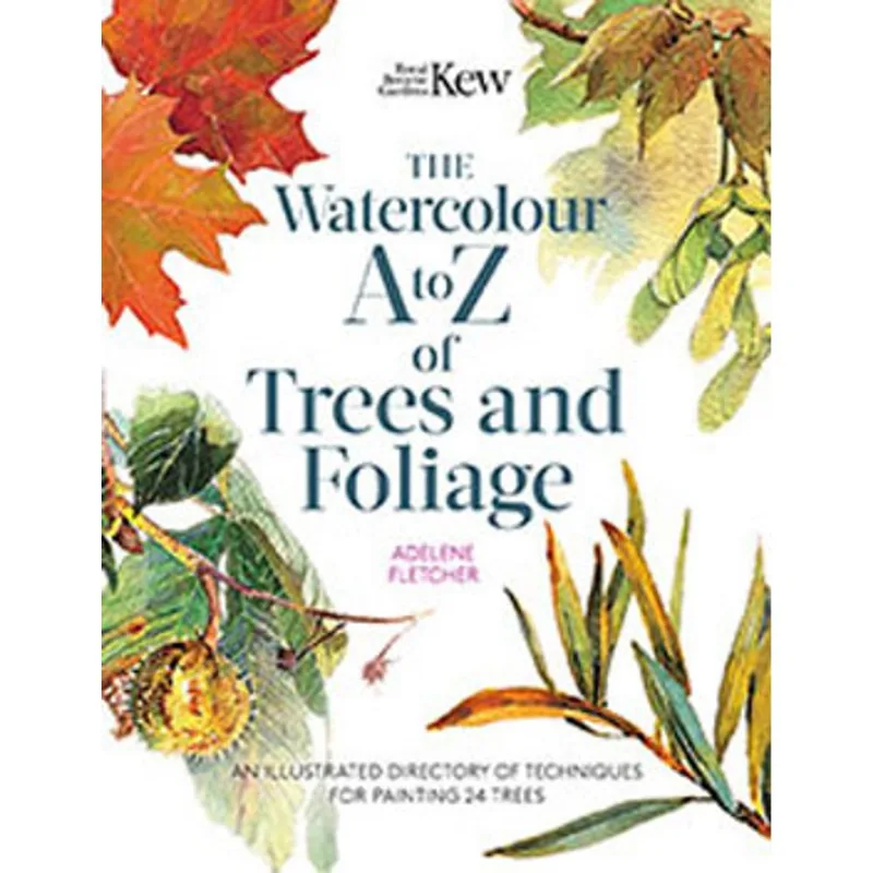 THE WATERCOLOUR A TO Z OF TREES AND FOLIAGE