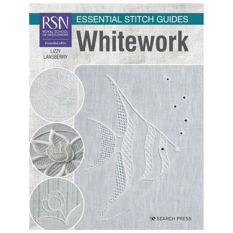 RSN ESSENTIAL STITCH GUIDES - WHITEWORK - LARGE FORMAT EDITION