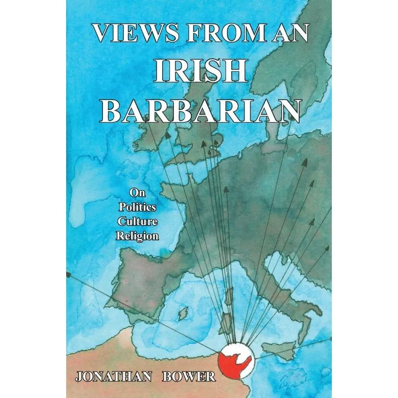 Views from an Irish Barbarian