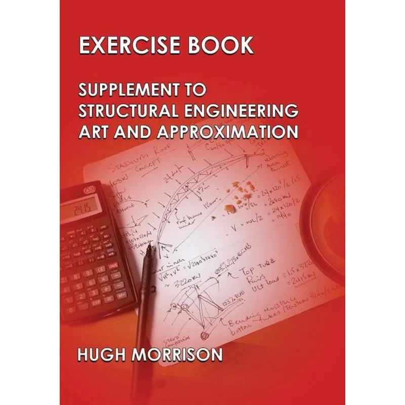 Exercise Book - Pocket Book Companion to Structural Engineering Art and Approximation