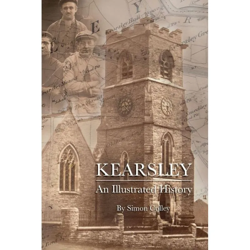 Kearsley - An Illustrated History