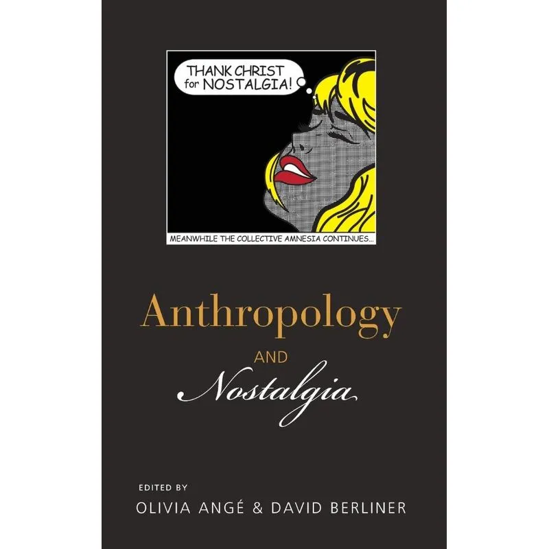 Anthropology and Nostalgia