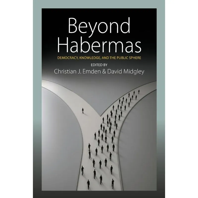 Beyond Habermas