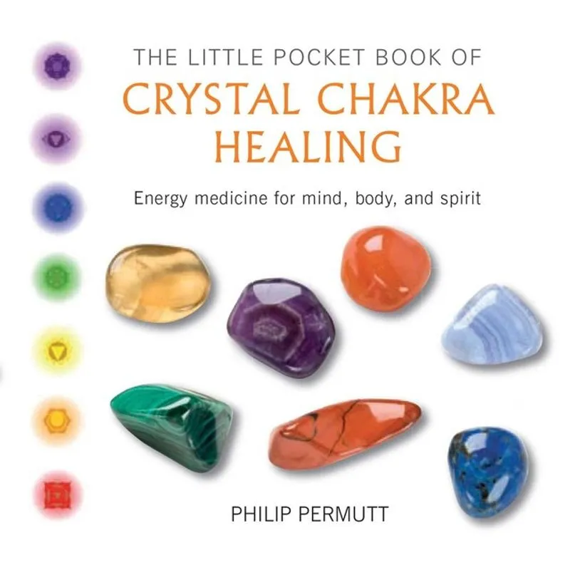 THE LITTLE POCKET BOOK OF CRYSTAL CHAKRA HEALING
