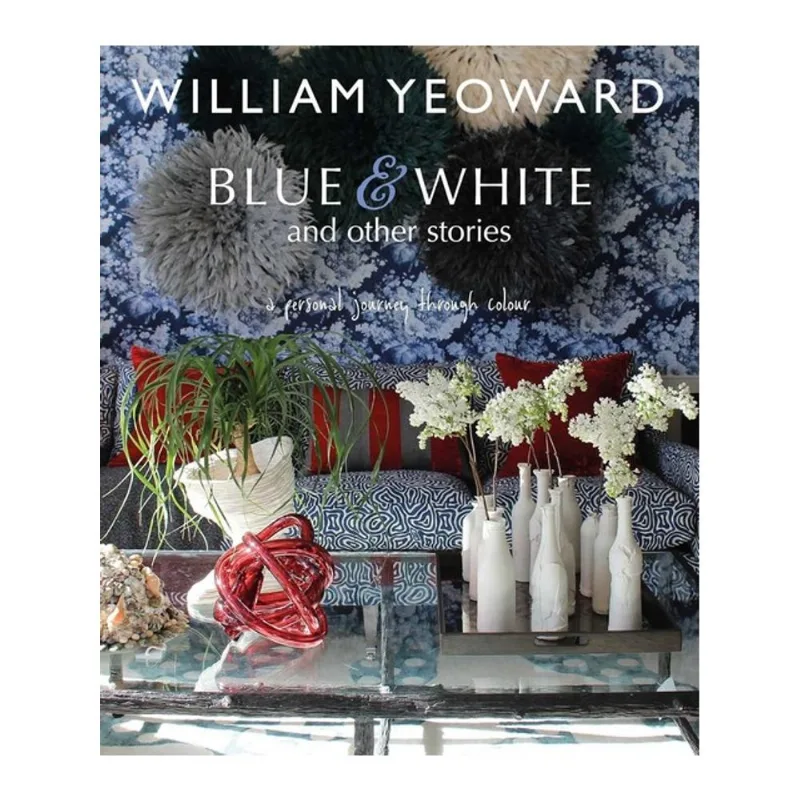 WILLIAM YEOWARD - BLUE AND WHITE AND OTHER STORIES