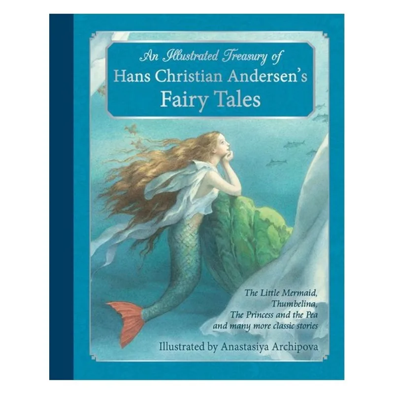 AN ILLUSTRATED TREASURY OF HANS CHRISTIAN ANDERSEN'S FAIRY TALES