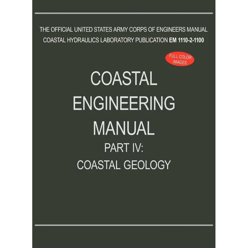 Coastal Engineering Manual Part IV