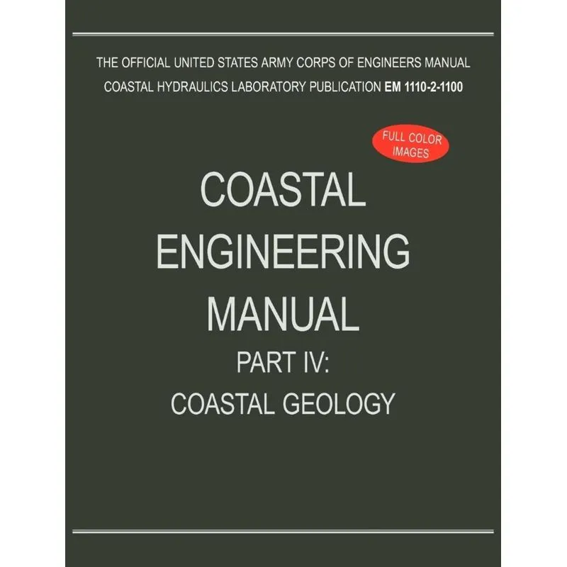 Coastal Engineering Manual Part IV
