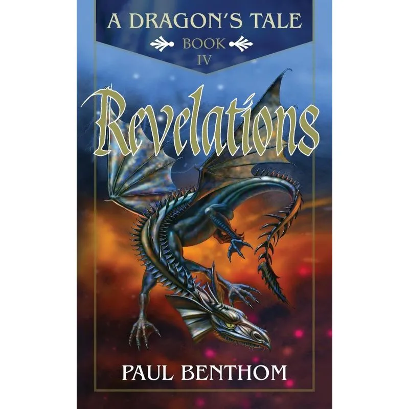A Dragons Tale Book IV Revelations