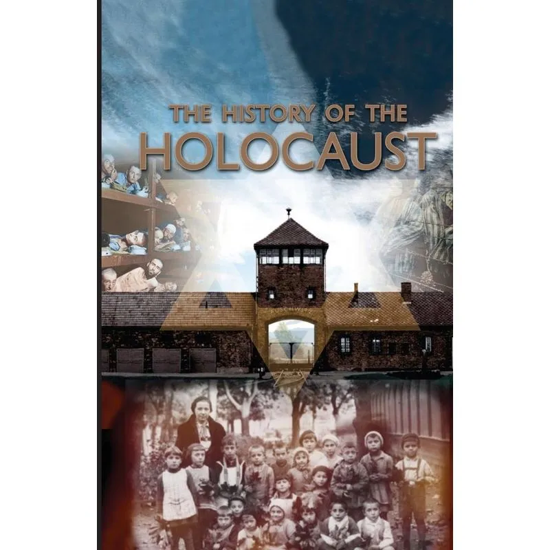 The History of the Holocaust