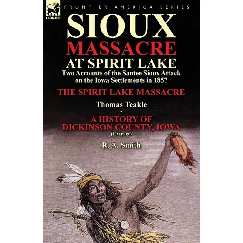 Sioux Massacre at Spirit Lake