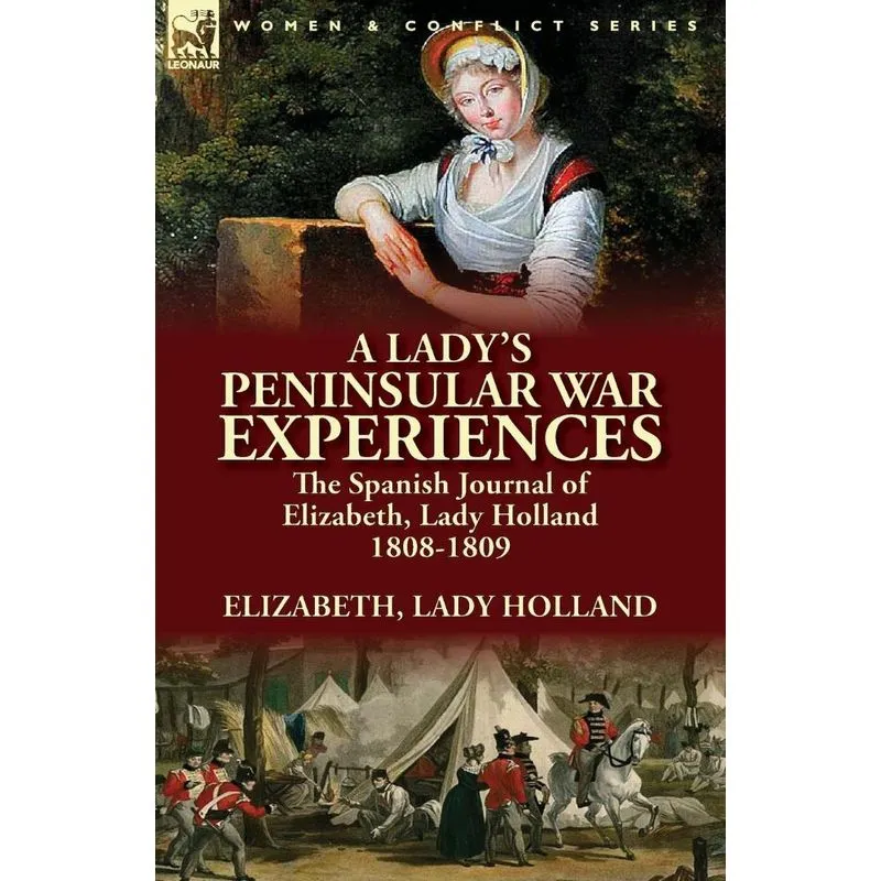 A Ladys Peninsular War Experiences