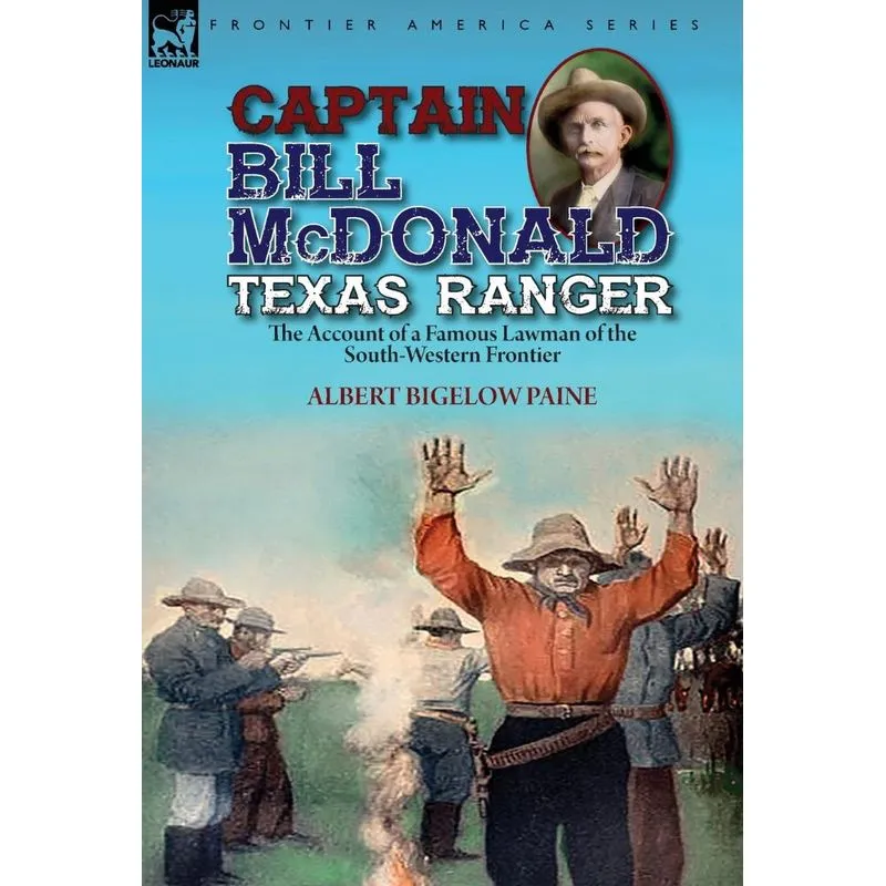 Captain Bill McDonald Texas Ranger