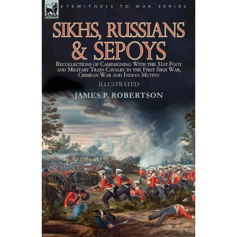 Sikhs, Russians & Sepoys