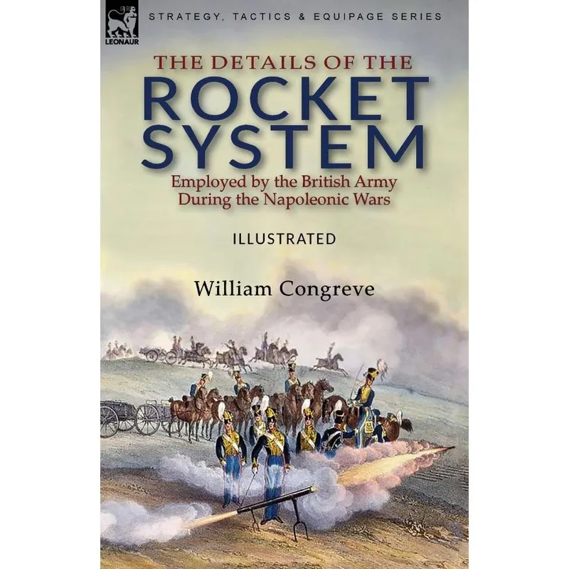 The Details of the Rocket System Employed by the British Ar