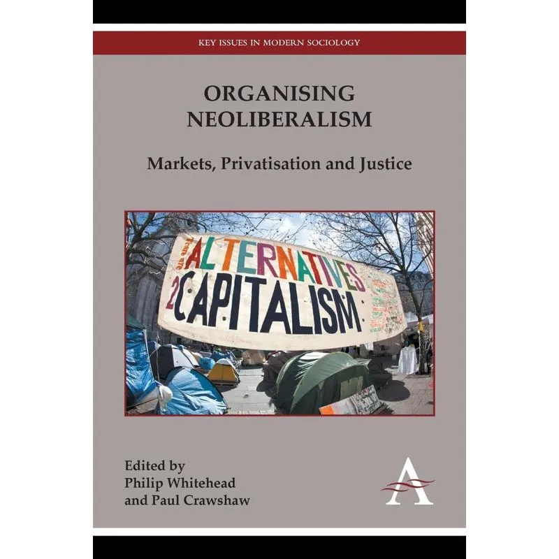 Organising Neoliberalism
