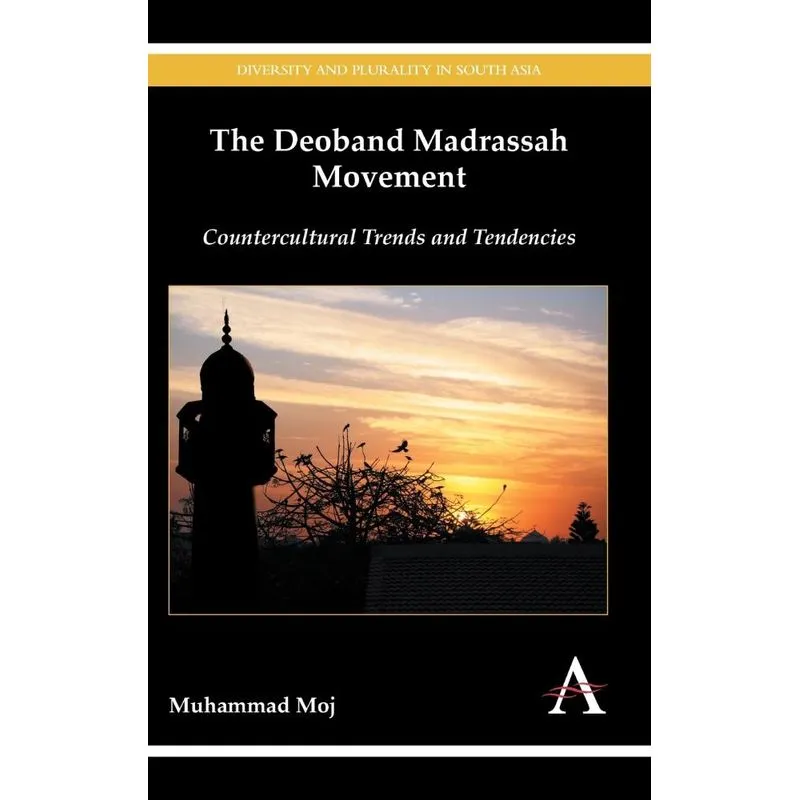 The Deoband Madrassah Movement
