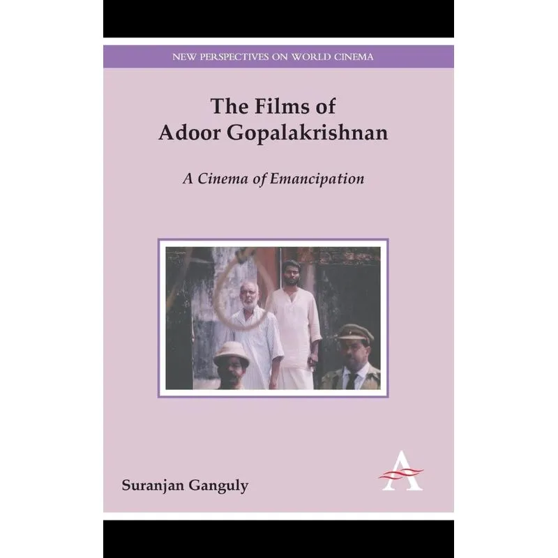 The Films of Adoor Gopalakrishnan