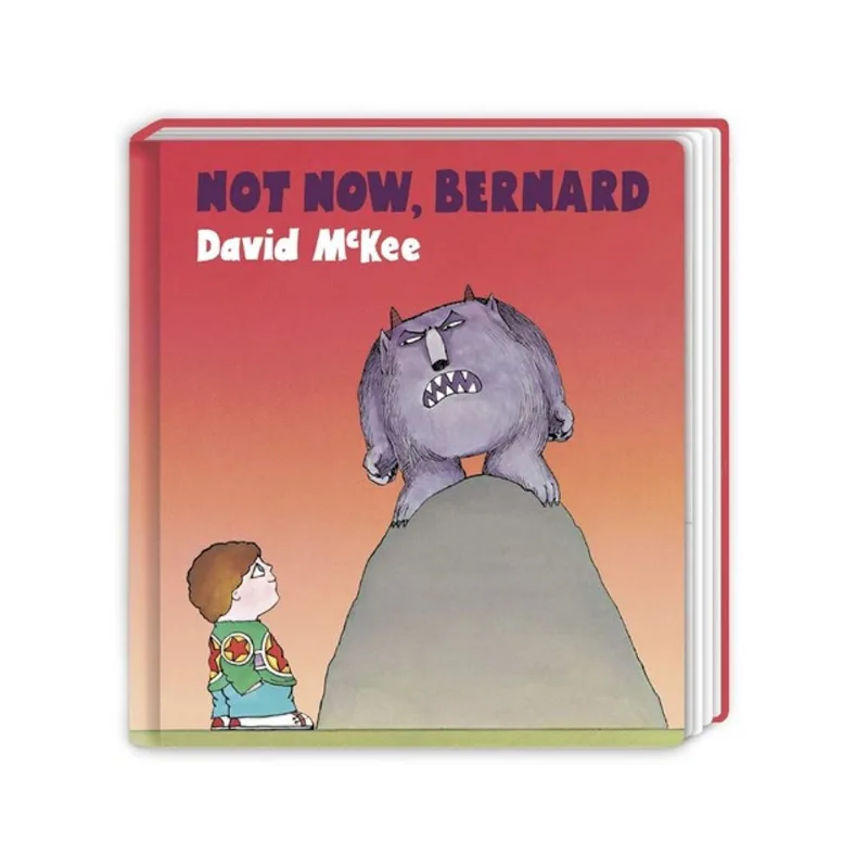 NOT NOW, BERNARD