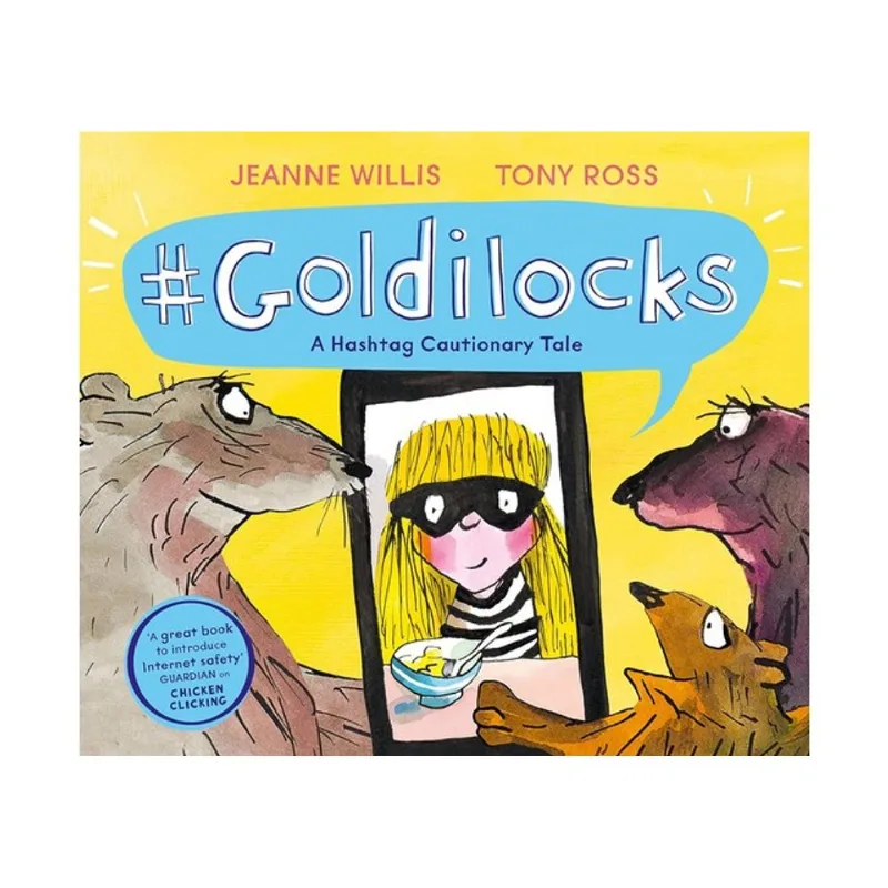GOLDILOCKS - A HASHTAG CAUTIONARY TALE