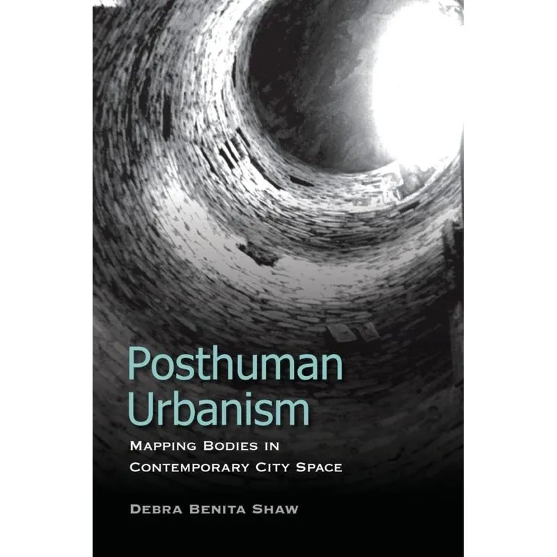 Posthuman Urbanism