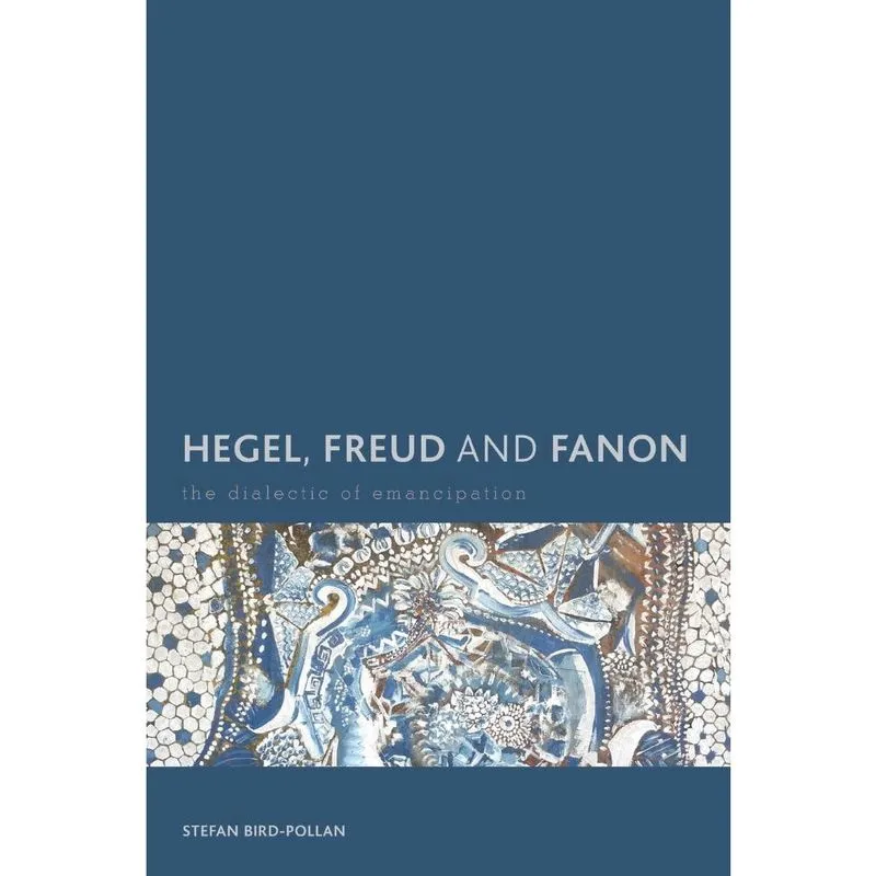 Hegel, Freud and Fanon