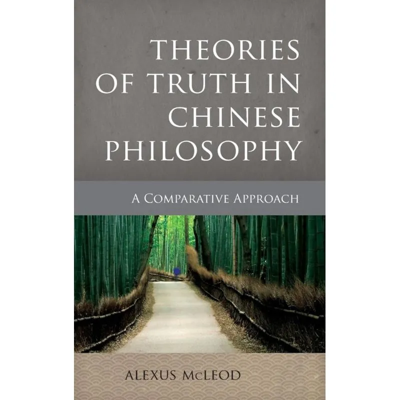 Theories of Truth in Chinese Philosophy
