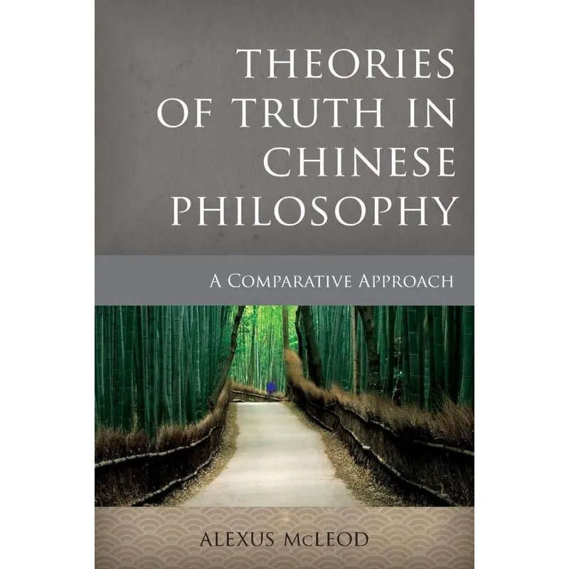 Theories of Truth in Chinese Philosophy