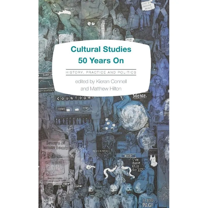 Cultural Studies 50 Years On
