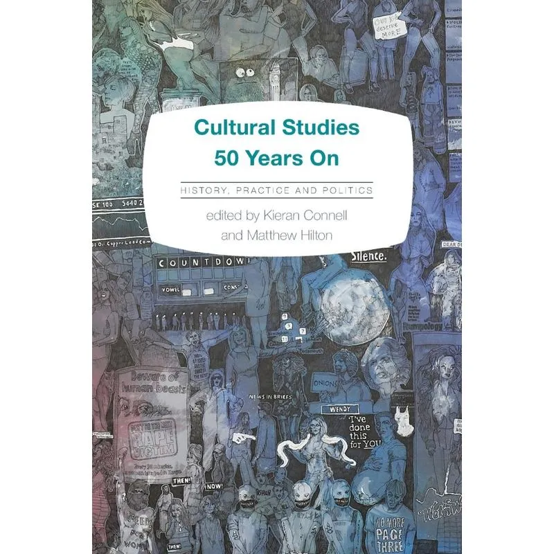 Cultural Studies 50 Years On