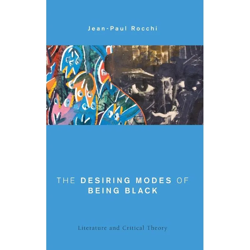 The Desiring Modes of Being Black