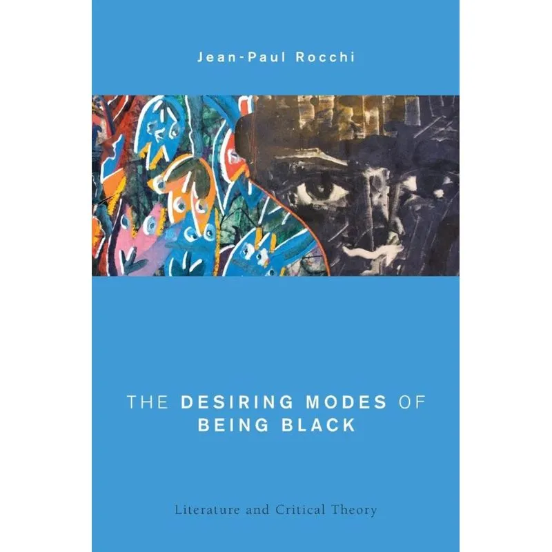 The Desiring Modes of Being Black