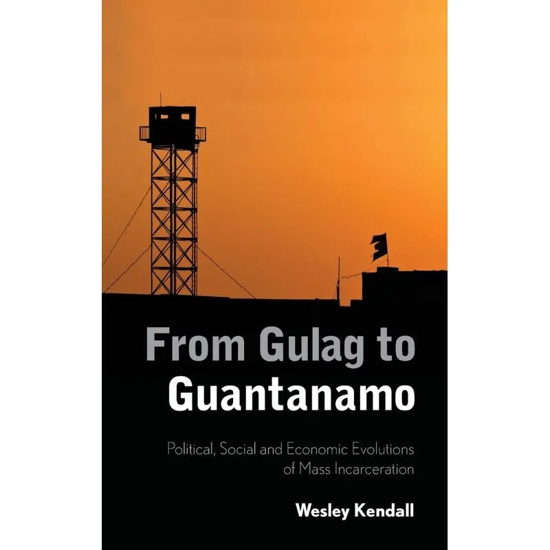 From Gulag to Guantanamo