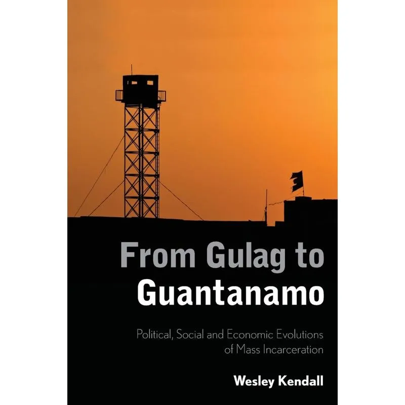 From Gulag to Guantanamo