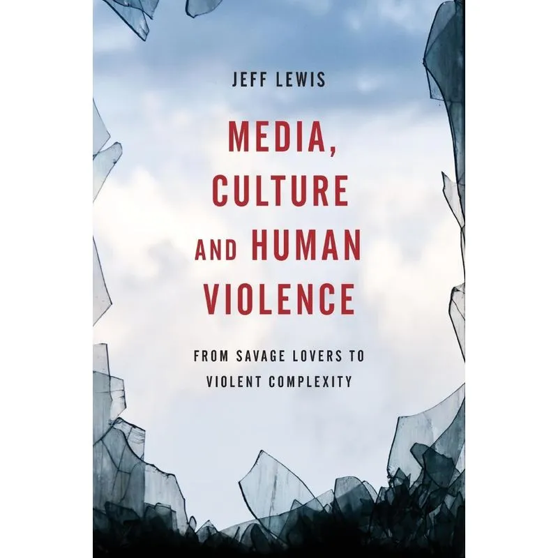 Media, Culture and Human Violence