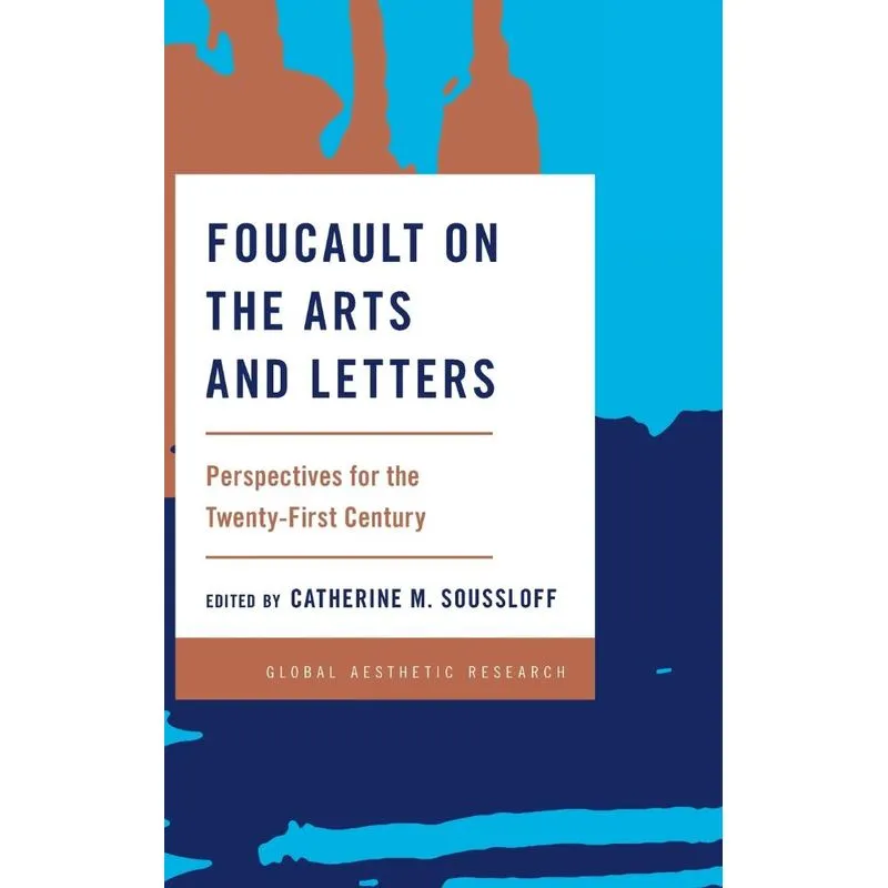 Foucault on the Arts and Letters