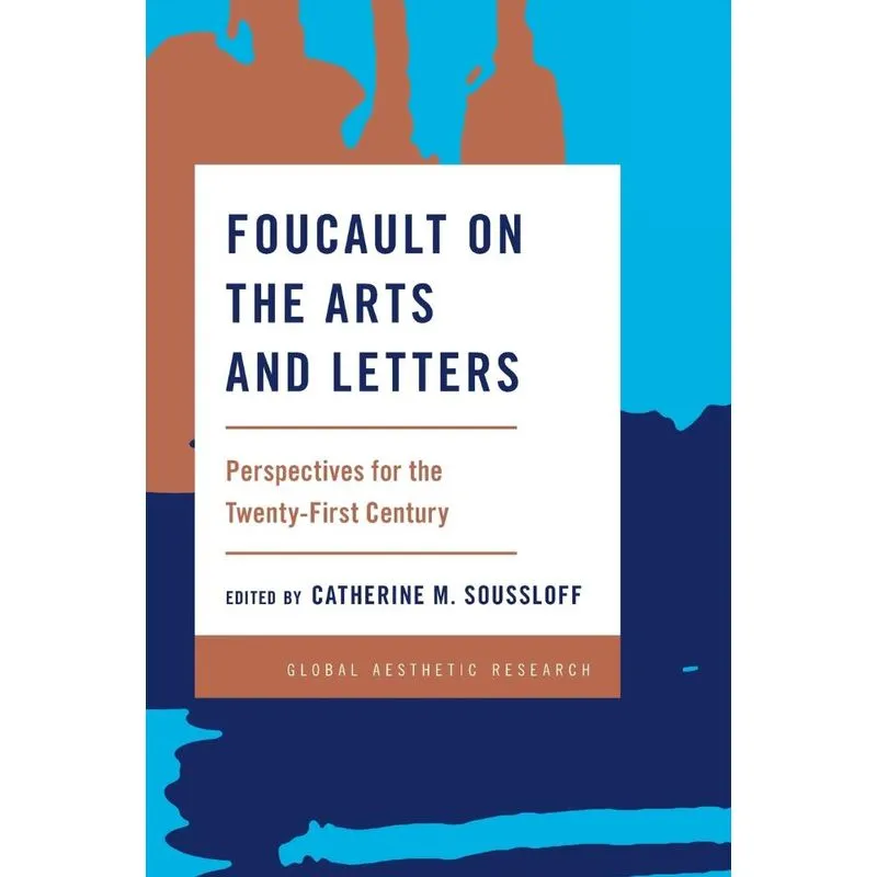 Foucault on the Arts and Letters