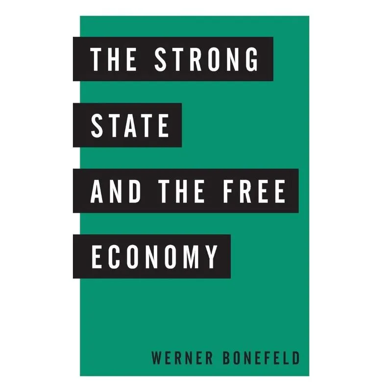 The Strong State and the Free Economy