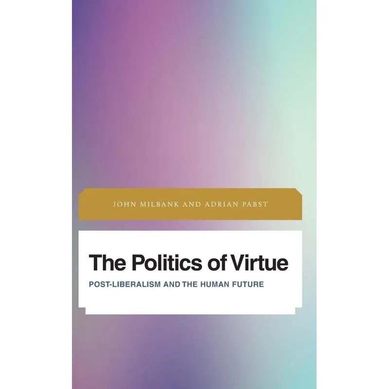 The Politics of Virtue
