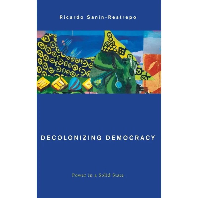 Decolonizing Democracy