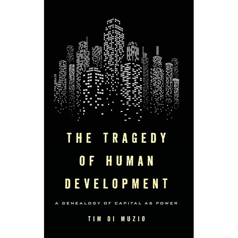 The Tragedy of Human Development