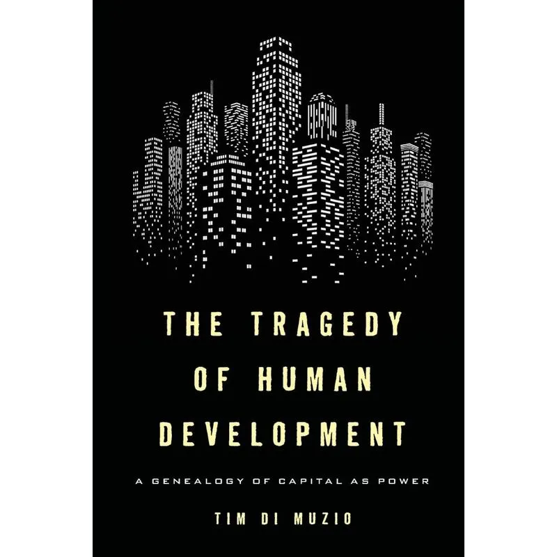 The Tragedy of Human Development
