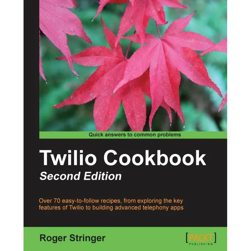 Twilio Cookbook Second Edition