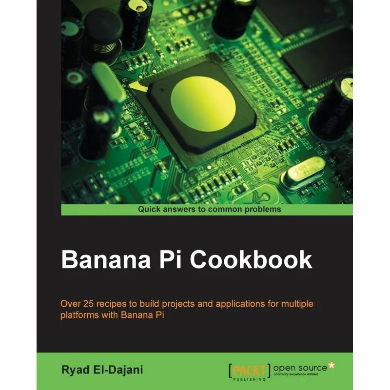 Banana Pi Cookbook